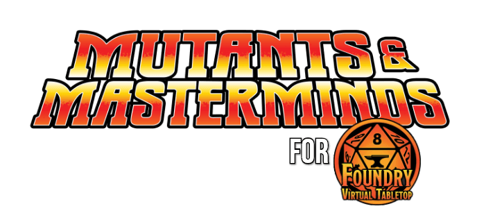 Mutants & Masterminds logo with ‘For Foundry Virtual Tabletop’ badge.